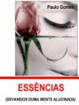 Essências (Devaneios duma mente alucinada)